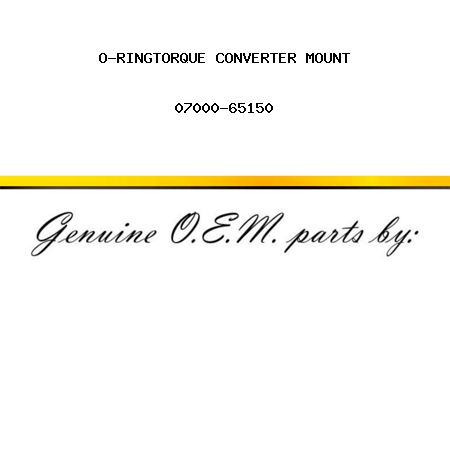 O-RING,TORQUE CONVERTER MOUNT 07000-65150