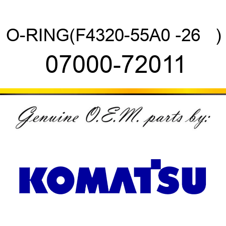 O-RING,(F4320-55A0 -26   ) 07000-72011