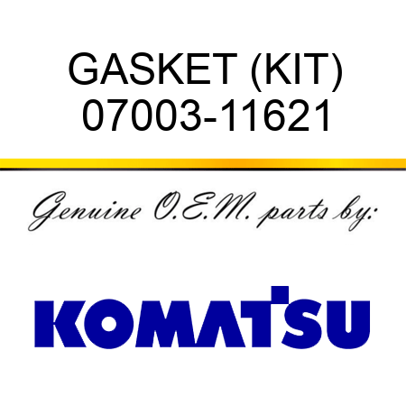 GASKET (KIT) 07003-11621