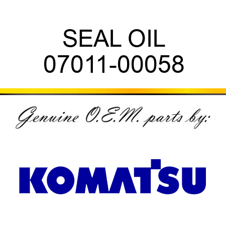SEAL, OIL 07011-00058