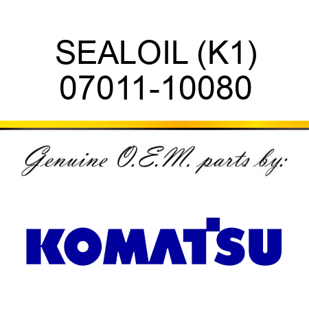 SEAL,OIL (K1) 07011-10080