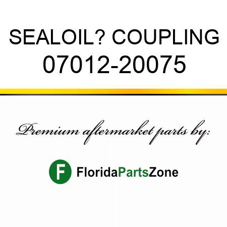 SEAL,OIL? COUPLING 07012-20075