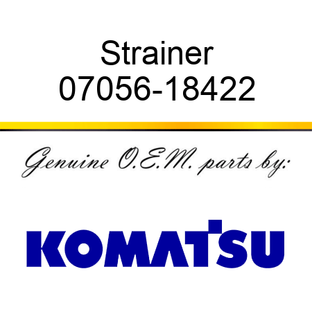 Strainer 07056-18422