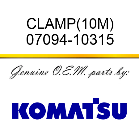 CLAMP,(10M) 07094-10315