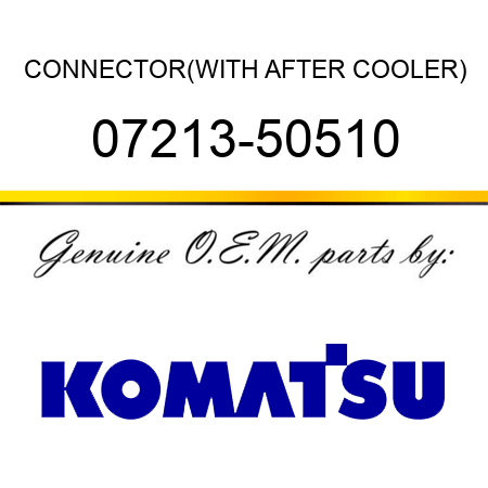 CONNECTOR,(WITH AFTER COOLER) 07213-50510