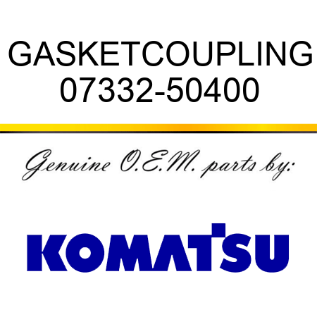 GASKET,COUPLING 07332-50400