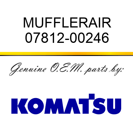 MUFFLER,AIR 07812-00246