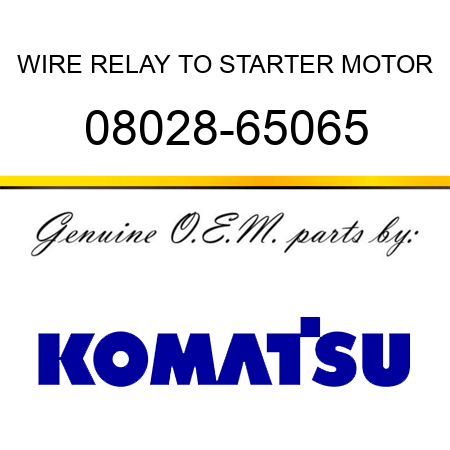 WIRE, RELAY TO STARTER MOTOR 08028-65065
