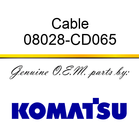 Cable 08028-CD065