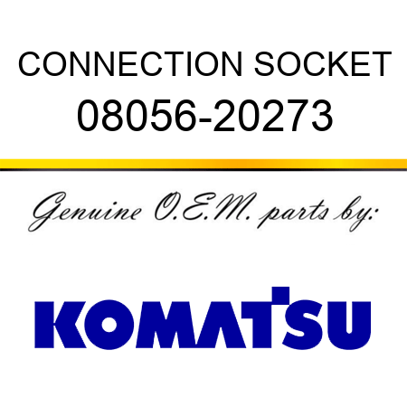 CONNECTION SOCKET 08056-20273