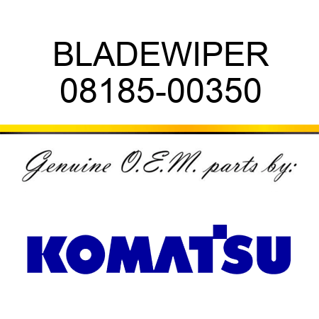 BLADE,WIPER 08185-00350