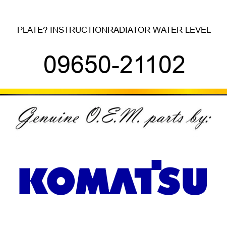 PLATE? INSTRUCTION,RADIATOR WATER LEVEL 09650-21102