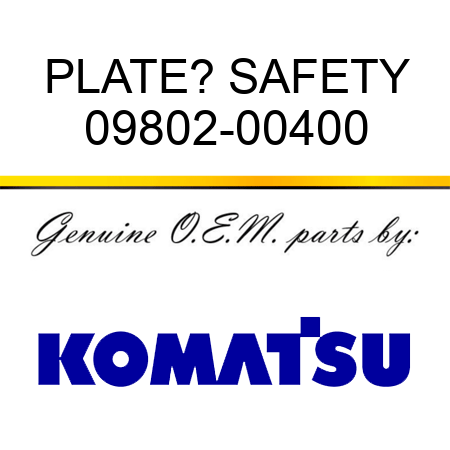 PLATE? SAFETY 09802-00400