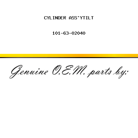 CYLINDER ASS`Y,TILT 101-63-02040