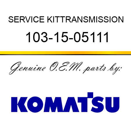 SERVICE KIT,TRANSMISSION 103-15-05111
