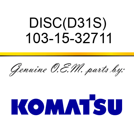 DISC,(D31S) 103-15-32711