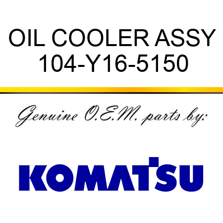 OIL COOLER ASSY 104-Y16-5150