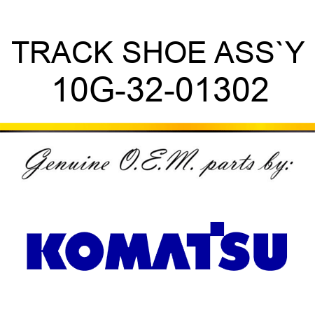 TRACK SHOE ASS`Y 10G-32-01302