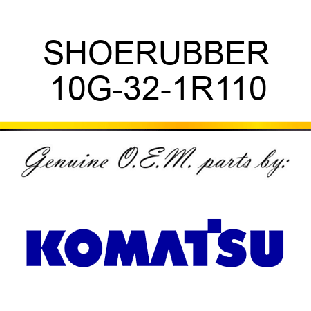 SHOE,RUBBER 10G-32-1R110