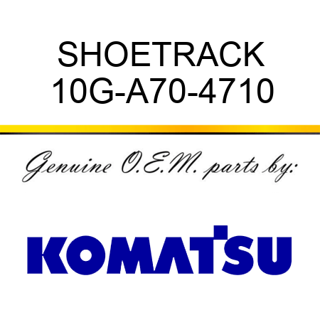 SHOE,TRACK 10G-A70-4710