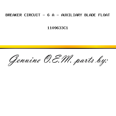 BREAKER, CIRCUIT - 6 A - AUXILIARY BLADE FLOAT 1109633C1