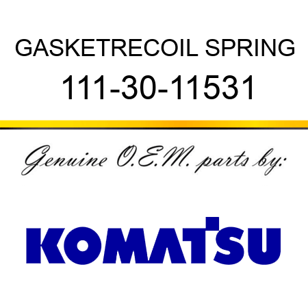 GASKET,RECOIL SPRING 111-30-11531