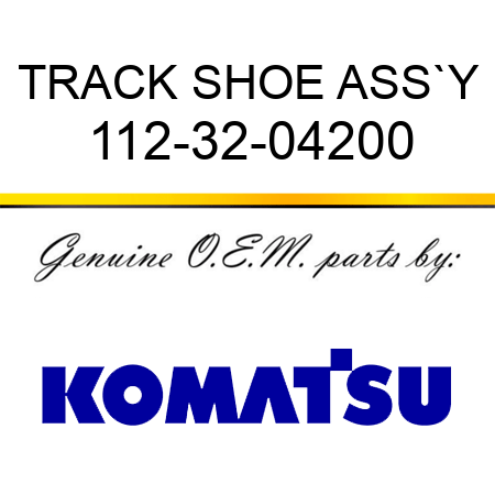 TRACK SHOE ASS`Y 112-32-04200