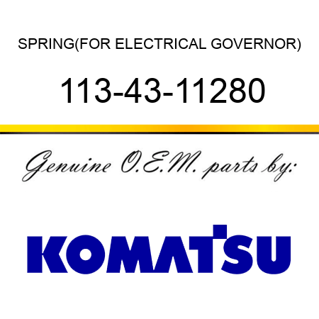 SPRING,(FOR ELECTRICAL GOVERNOR) 113-43-11280