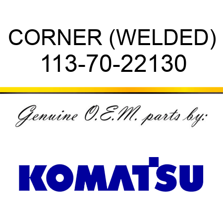 CORNER (WELDED) 113-70-22130