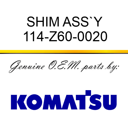 SHIM ASS`Y 114-Z60-0020
