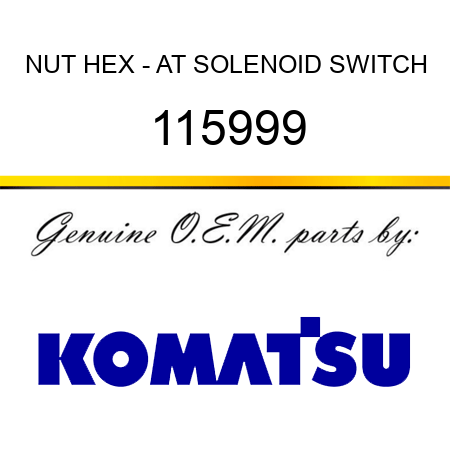 NUT, HEX - AT SOLENOID SWITCH 115999