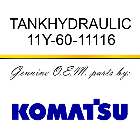 TANK,HYDRAULIC 11Y-60-11116