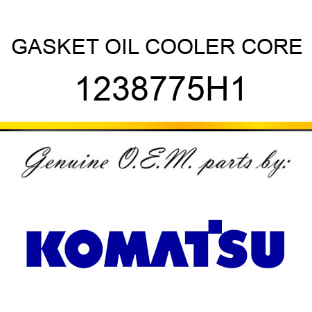 GASKET, OIL COOLER CORE 1238775H1