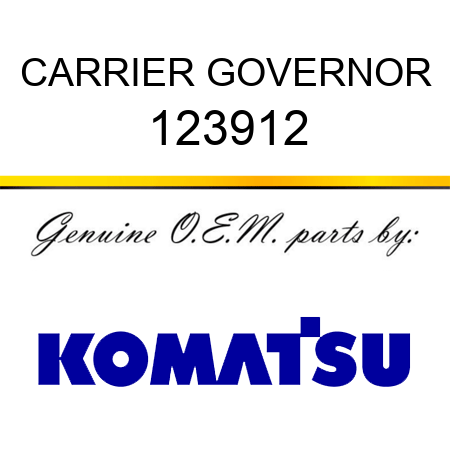 CARRIER, GOVERNOR 123912