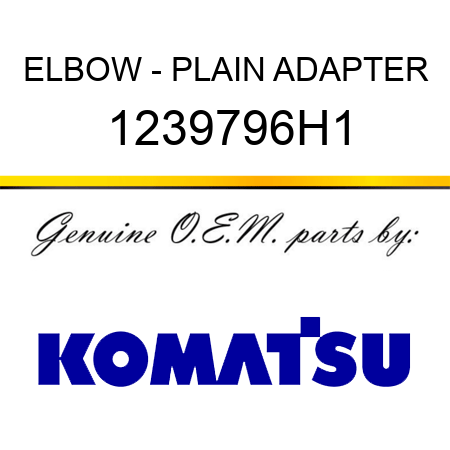 ELBOW - PLAIN ADAPTER 1239796H1