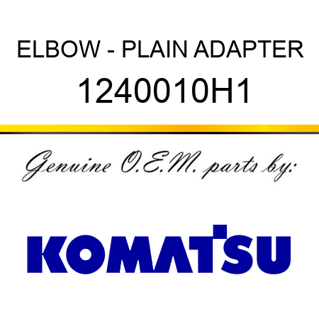 ELBOW - PLAIN ADAPTER 1240010H1