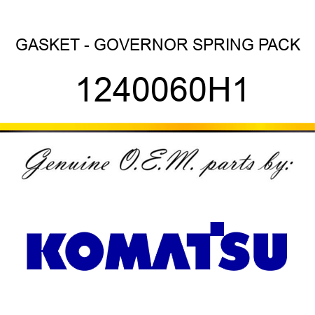 GASKET - GOVERNOR SPRING PACK 1240060H1