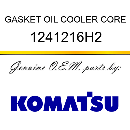 GASKET, OIL COOLER CORE 1241216H2