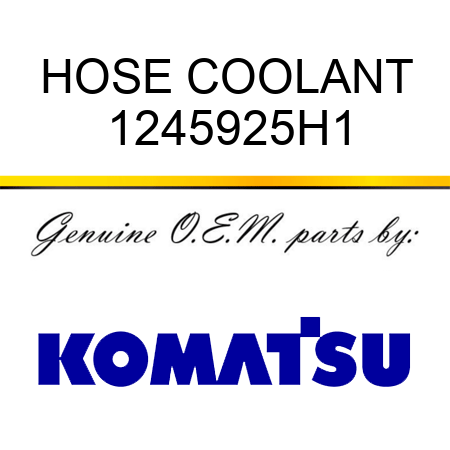 HOSE, COOLANT 1245925H1