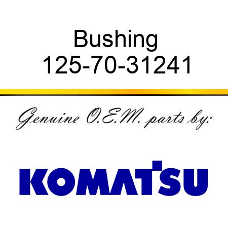 Bushing 125-70-31241