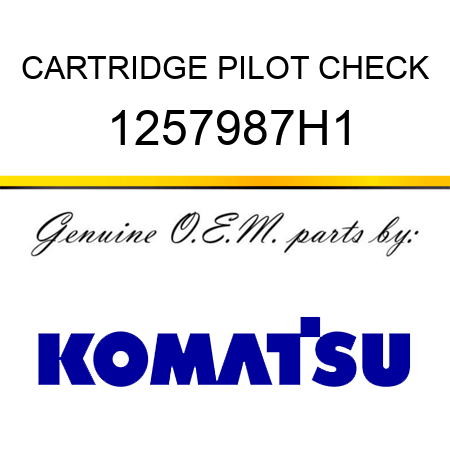 CARTRIDGE, PILOT CHECK 1257987H1