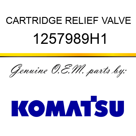 CARTRIDGE, RELIEF VALVE 1257989H1