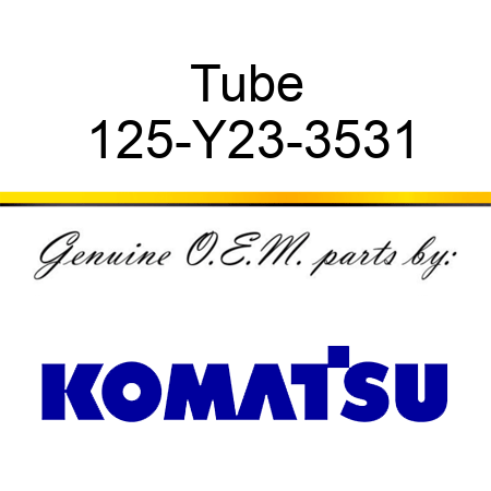 Tube 125-Y23-3531