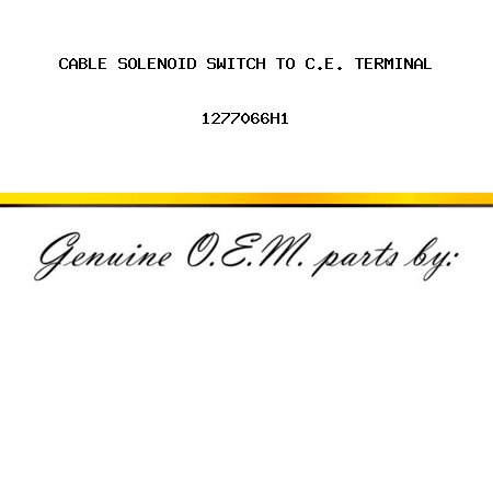 CABLE, SOLENOID SWITCH TO C.E. TERMINAL 1277066H1