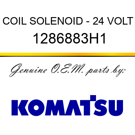 COIL, SOLENOID - 24 VOLT 1286883H1