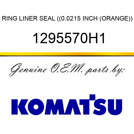 RING, LINER SEAL ((0.0215 INCH (ORANGE)) 1295570H1