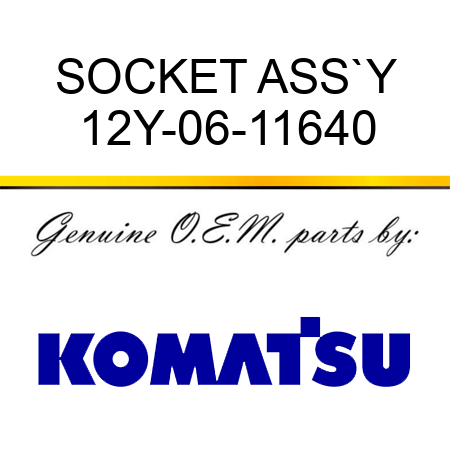 SOCKET ASS`Y 12Y-06-11640
