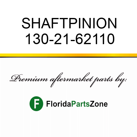 SHAFT,PINION 130-21-62110