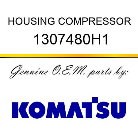HOUSING, COMPRESSOR 1307480H1