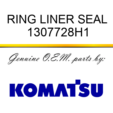 RING, LINER SEAL 1307728H1